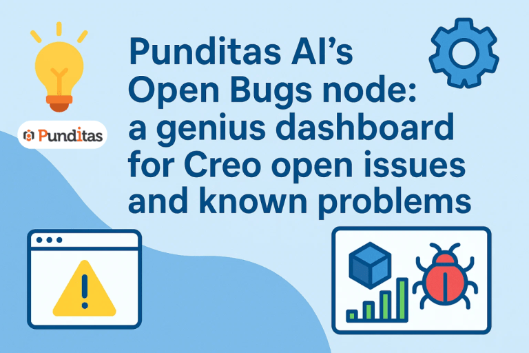 Open Bug Punditas AI’s Open Bugs node: a genius dashboard for Creo open issues ...